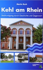 Kehl am Rhein: Stadtrundgang Geschichte und Gegenwart