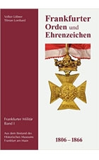 Frankfurter Orden und Ehrenzeichen 1806 - 1866