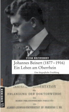 Johannes Beinert (1877-1916) - Ein Leben am Oberrhein: Eine biographische Erzählung (Biografien im GMEINER-Verlag)